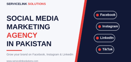 social media marketing agency in Pakistan - Facebook, Instagram, LinkedIn and TikTok marketing by Servicelink Solutions